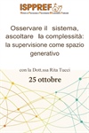 "Osservare il sistema, ascoltare la complessità: la supervisione come spazio generativo" relatore dott.ssa Rita Tucci 25.10.2025